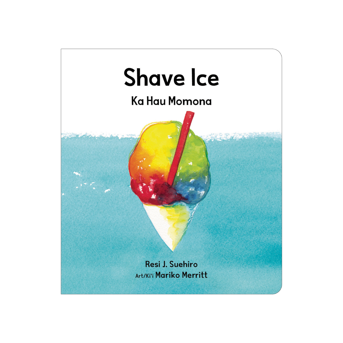 Shave Ice / Ka Hau Momona (Little Island Reader Series)