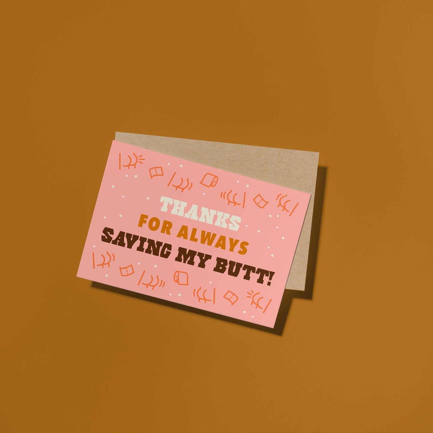 Thanks For Always Saving My Butt! Card