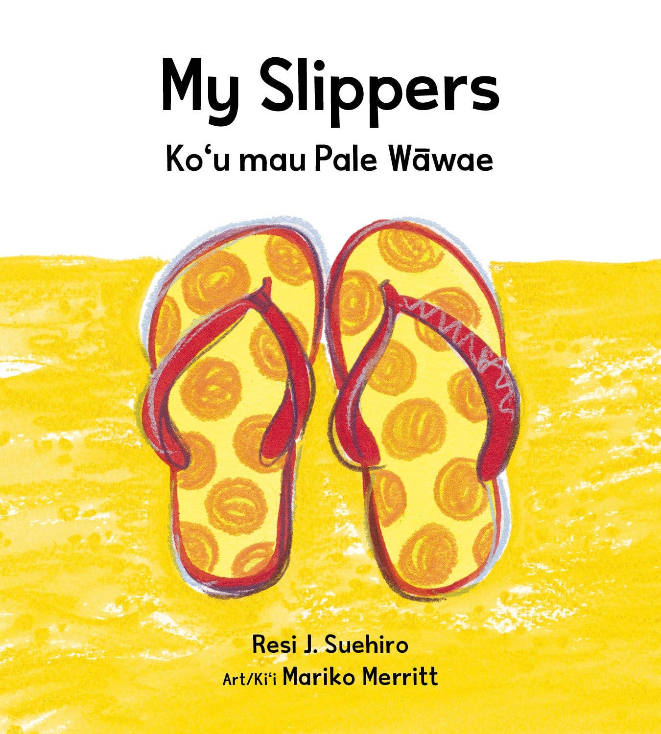 My Slippers
/ Ko‘u mau Pale Wāwae (Little Island Reader Series)