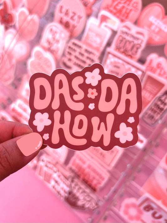 Das Da How Sticker/Magnet, 3x2.3"