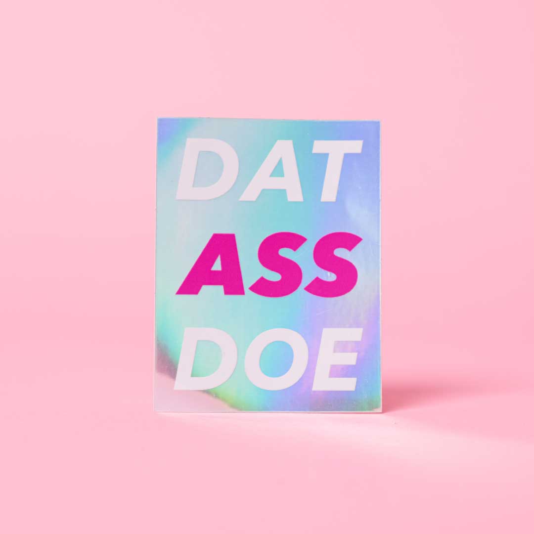 DAT ASS DOE Sticker