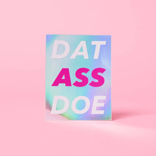 DAT ASS DOE Sticker