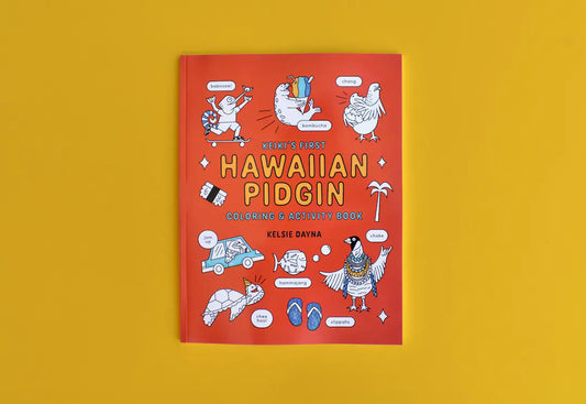 Keikiʻs First Hawaiian Pidgin Coloring Book